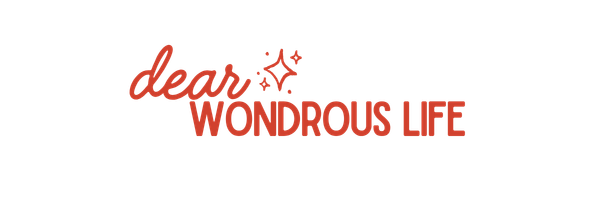 Dear Wondrous Life 